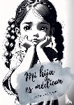 Valiente, Olga - Mi hija es médium