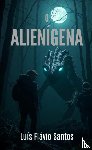 Santos, Luís Flávio - O Alienígena