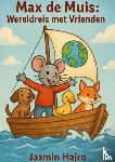 Hajro, Jasmin - Max de Muis: Wereldreis met Vrienden