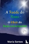 Santos, Maria De Fatima - A SAÚDE DO SONO