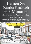 Pool, Linde - Lernen Sie Niederländisch in 3 Monaten - Der intelligente Weg zum Üben und Sprechen