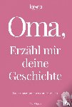 Valentin, Clara - Oma, erzähl mir deine Geschichte: Das Erinnerungsbuch zum Ausfüllen | Ein persönliches und besonderes Geschenk für Großmütter