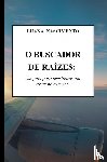 Nascimento, Luana - O Buscador de Raízes: