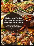 Leckerstein, Robinia - Het grote Philips Airfryer kookboek voor het hele Gezin