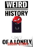 S, Pjotr - WEIRD HISTORY OF A LONELY SHORT STORY