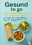 Albrecht, Livia - Gesund to go: Entzündungshemmende Rezepte für unterwegs & zu Hause