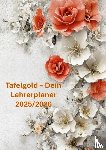 Leckerbissen, Marie - Tafelgold – Dein Lehrerplaner 2025/2026(Auch eine wundervolle Idee als Abschiedsgeschenk für Lehrer:innen.)