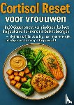 Leckerbissen, Marie - Cortisol Reset voor vrouwen: in 30 dagen stress verminderen, buikvet kwijtraken & hormonen in balans brengen