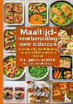 Walter, Erika - Maaltijdvoorbereiding voor iedereen: 10 eenvoudige weekplannen, meer dan 300 innovatieve recepten – Snel, gezond en lekker de hele week door