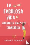R. Fernández, Andrea - La (no tan) fabulosa vida de Carabella Cianciulli
