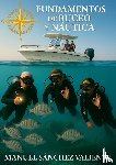 SÁNCHEZ VALIENTE, MANUEL - FUNDAMENTOS DE BUCEO Y NÁUTICA