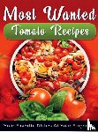 Agrawal, Jatin - Most Wanted Tomato Recipes