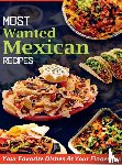 Agrawal, Jatin - Most Wanted Mexican Recipes