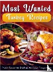 Agrawal, Jatin - Most Wanted Turkey Recipes