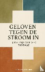 Van Blerick, Johannes - Geloven Tegen de Stroom In