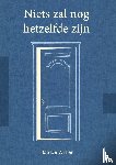 De Winter, Rob - Niets zal nog hetzelfde zijn