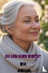 Ambaum, Wim - Hoe leuk ouder worden