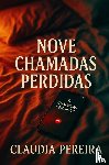 Pereira, Claudia - Nove chamadas perdidas