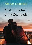 Cardoso, Nélson - O Meu Sonho! A Tua Realidade.