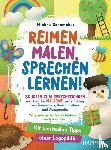 Schomaker, Wiebke - Reimen, Malen, Sprechen lernen! 80 Ideen zum Sprechzeichnen und kreative Malreime zur Stärkung von Feinmotorik, Konzentration und Aussprache