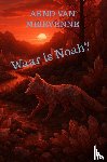 Van Meirvenne, Arnd - Waar is Noah?