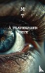 T, M - À travers ses yeux