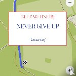 WERNERS, ELLE - NEVER GIVE UP