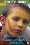 Nicolas Verzele, Franky D'Hauwer - J’étais un enfant jetable