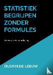 de Leeuw, Dustin - Statistiek begrijpen zonder formules
