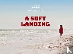 WERNERS, ELLE - A SOFT LANDING