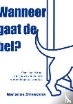 Streekstra, Marianne - Wanneer gaat de bel?