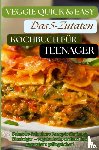 Hana, Umami Hana - Veggie Quick & Easy: Das 5-Zutaten-Kochbuch für Teenager [Farbausgabe]