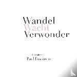 Bastiaans, Paul - Wandel Wacht Verwonder