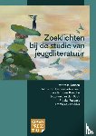 Joosen, Vanessa, Lierop-Debrauwer, Helma van, Bossche, Sara Van den, Beek, Suzanne van der, Pauwels, Frauke, Silva, Emma-Louise - Zoeklichten bij de studie van jeugdliteratuur