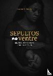 Palma, Carmen - Sepultos no Ventre