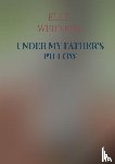 WERNERS, ELLE - UNDER MY FATHER'S PILLOW