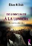 R Bah, Élias - De l’obscurité à la lumière