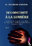 Youfeina, Stephane - De l'obscurité à la lumière