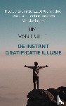 Van Hulle, Tim - De Instant Gratificatie Illusie
