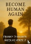 Nicolas Verzele, Franky D'Hauwer - BECOM HUMAN AGAIN
