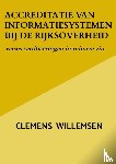 Willemsen, Clemens - Accreditatie van informatiesystemen bij de rijksoverheid