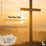 Ipenburg-Kooijman, Sandy - Van New Age naar een eeuwig leven met Jezus Christus 