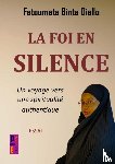 Binta, Diallo Fatoumata - La foi en silence
