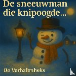 Verhalenheks, De - De sneeuwman die knipoogde