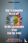 Schmitz, Marita G. - Van 'n slagoffer wees uit in die skeppende krag van my lewe