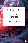 Grimus, Günther - Fick dich, Krebs!