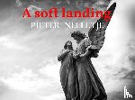 Nelletje, Pieter - A soft landing oblong