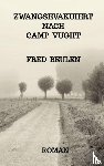 Beulen, Fred - Zwangsevakuiert nach Camp Vught