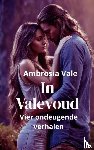 Vale, Ambrosia - In Valevoud