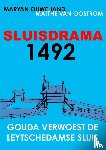 Ouwehand, Maryan, van Oostrom, Matthé - SLUISDRAMA 1492